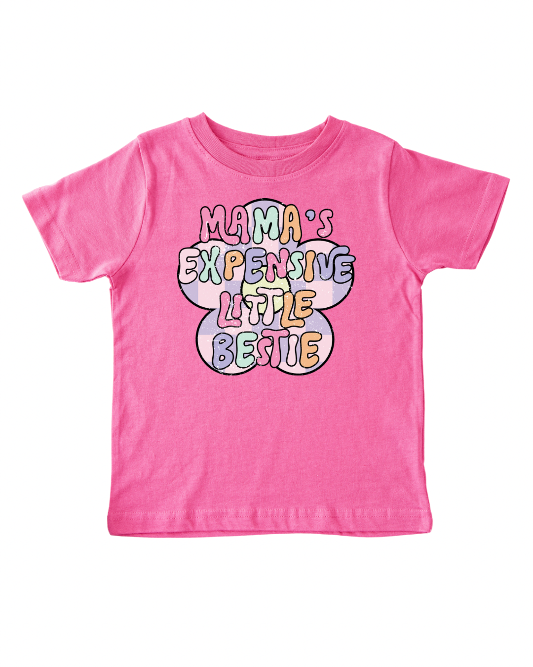 Mama’s Expensive Bestie Tee