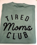 Tired Mom’s Club Tee