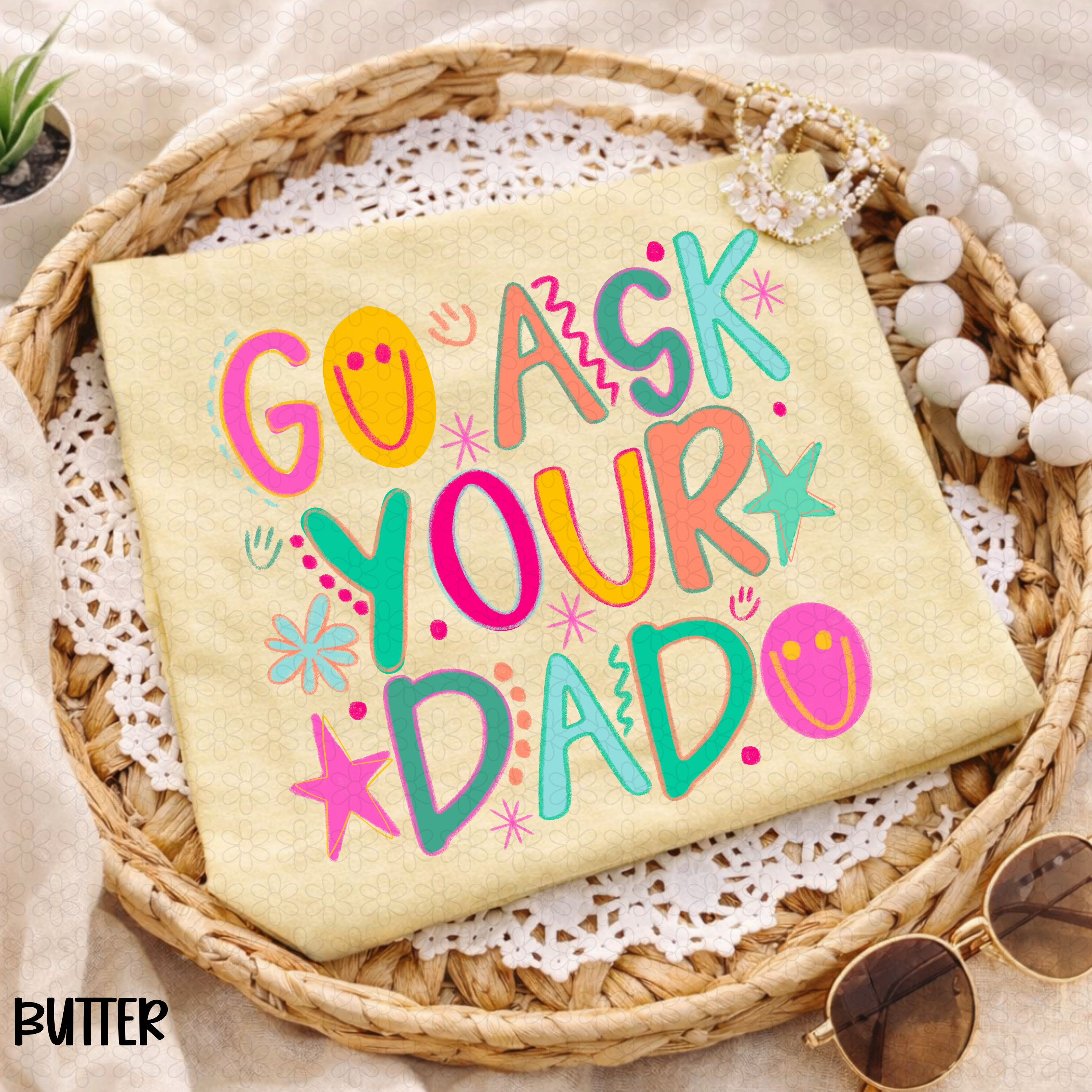 Go Ask Your Dad Tee
